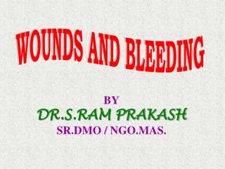 BY DR.S.RAM PRAKASH SR.DMO / NGO.MAS.