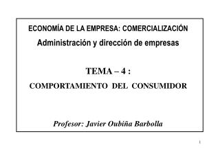 ECONOMÍA DE LA EMPRESA: COMERCIALIZACIÓN Administración y dirección de empresas TEMA – 4 :