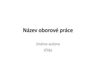 Název oborové práce