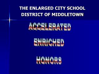 THE ENLARGED CITY SCHOOL DISTRICT OF MIDDLETOWN