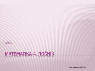 MATEMATIKA 4. ROČNÍK