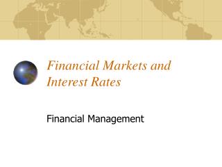 Financial Markets and Interest Rates