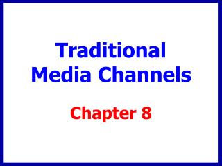 Traditional Media Channels