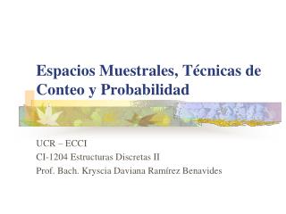 Espacios Muestrales, Técnicas de Conteo y Probabilidad