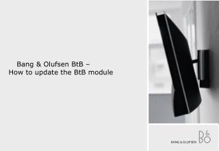 Bang &amp; Olufsen BtB – How to update the BtB module