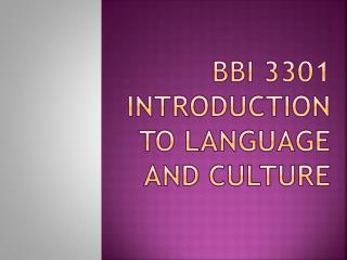 BBI 3301 INTRODUCTION TO LANGUAGE AND CULTURE