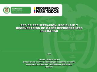 RED DE RECUPERACIÓN, RECICLAJE Y REGENERACIÓN DE GASES REFRIGERANTES Red R&amp;R&amp;R 2014