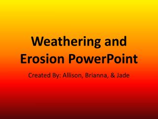 Weathering and Erosion PowerPoint