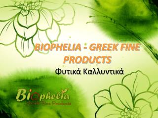 BIOPHELIA - GREEK FINE PRODUCTS