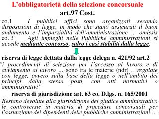 L’obbligatorietà della selezione concorsuale art.97 Cost.