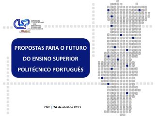 PROPOSTAS PARA O FUTURO DO ENSINO SUPERIOR POLITÉCNICO PORTUGUÊS