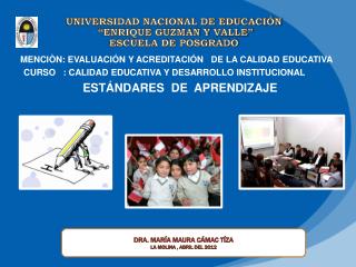 UNIVERSIDAD NACIONAL DE EDUCACIÓN “ENRIQUE GUZMAN Y VALLE” ESCUELA DE POSGRADO