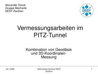 Vermessungsarbeiten im PITZ-Tunnel