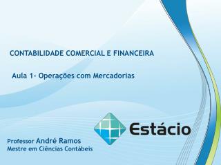 CONTABILIDADE COMERCIAL E FINANCEIRA
