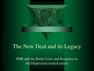 The New Deal and its Legacy