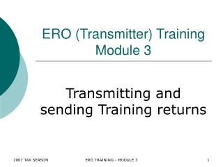 ERO (Transmitter) Training Module 3