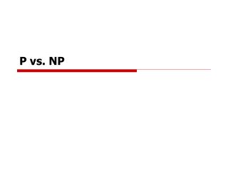 P vs. NP
