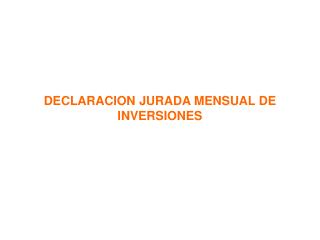 DECLARACION JURADA MENSUAL DE INVERSIONES