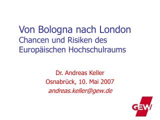 Von Bologna nach London Chancen und Risiken des Europäischen Hochschulraums