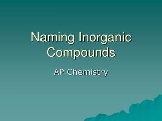 Naming Inorganic Compounds