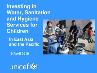 Investing in Water, Sanitation and Hygiene Services for Children