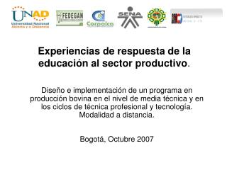 Experiencias de respuesta de la educación al sector productivo .