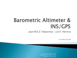 Barometric Altimeter & INS/GPS