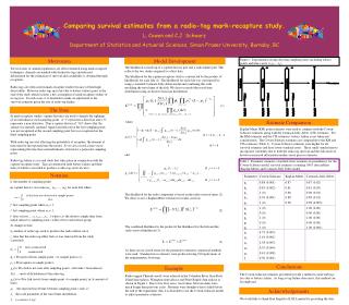 Comparing survival estimates from a radio-tag mark-recapture study. L. Cowen and C.J. Schwarz