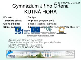 Gymnázium Jiřího Ortena KUTNÁ HORA