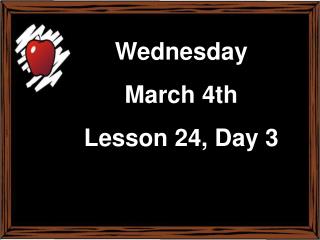 Monday February 17 th Lesson 22, Day 1