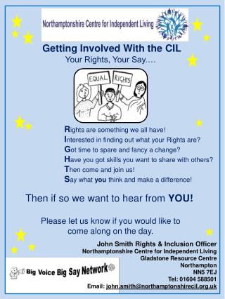 Getting I nvolved With the CIL Your Rights, Your Say.… R ights are something we all have!