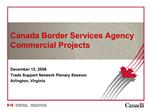 Canada Border Services Agency Commercial Projects