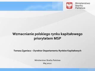 Wzmacnianie polskiego rynku kapitałowego priorytetem MSP