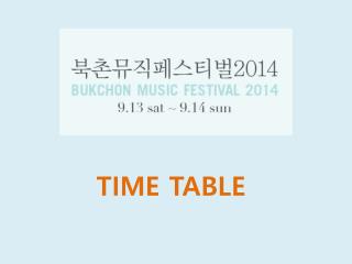 TIME TABLE