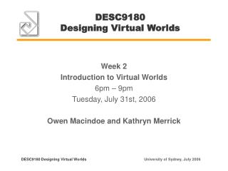 DESC9180 Designing Virtual Worlds