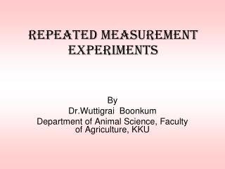 Repeated Measurement Experiments