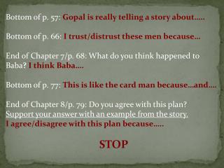 Bottom of p. 57: Gopal is really telling a story about…..