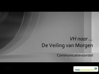 VH naar … De Veiling van Morgen