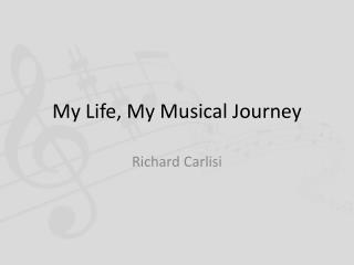 My Life, My Musical Journey