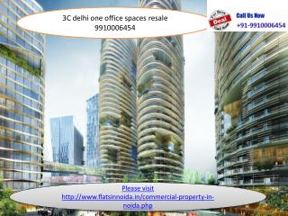 3c delhi one office space 9910006454
