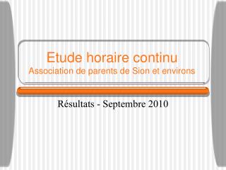 Etude horaire continu Association de parents de Sion et environs