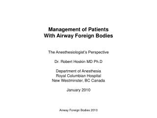 Management of Patients With Airway Foreign Bodies The Anesthesiologist’s Perspective