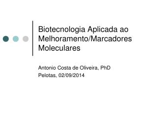 Biotecnologia Aplicada ao Melhoramento / Marcadores Moleculares