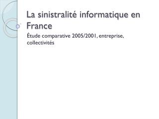 La sinistralité informatique en France