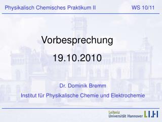 Physikalisch Chemisches Praktikum II 	 WS 10/11