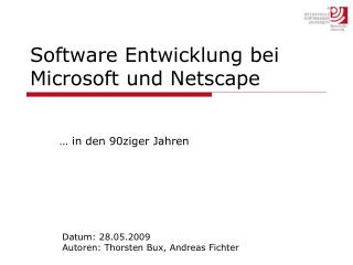 Software Entwicklung bei Microsoft und Netscape