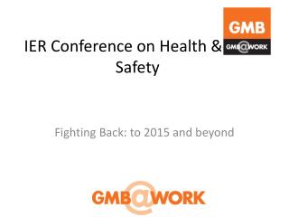 IER Conference on Health &amp; &amp; Safety