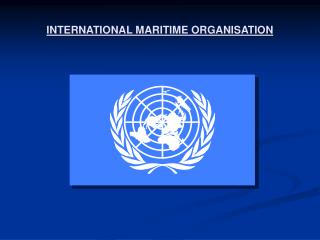 INTERNATIONAL MARITIME ORGANISATION