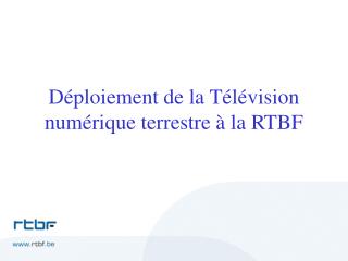 Déploiement de la Télévision numérique terrestre à la RTBF