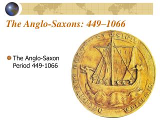 The Anglo-Saxons: 449–1066